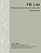 Field Manual FM 3-98 Reconnaissance and Security Operations July 2015 by United States Government US Army