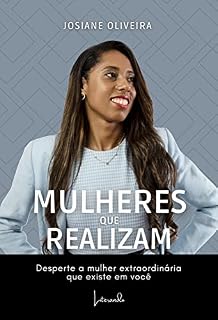 Livro MULHERES QUE REALIZAM – Desperte a mulher extraordinária que existe em você