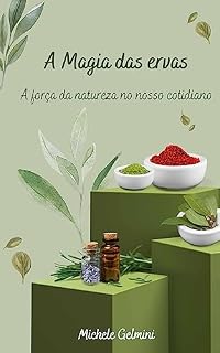 Livro A Magia das ervas: A força da natureza no nosso cotidiano