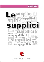 Le Supplici (Ad Altiora) (Italian Edition)