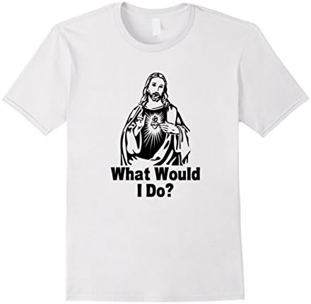 Mens Funny What Would I Do Jesus T-shirt Large White