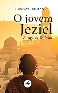 Livro O Jovem Jeziel : A Saga de Estevão