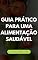 Livro GUIA PRÁTICO PARA UMA ALIMENTAÇÃO SAUDÁVEL