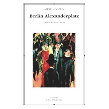 Berlín Alexanderplatz (Letras Universales) Berlín Alexanderplatz (Letras Universales)