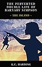 The Island: The Perverted Double Life of Barnaby Simpson (Femdom Book 2)