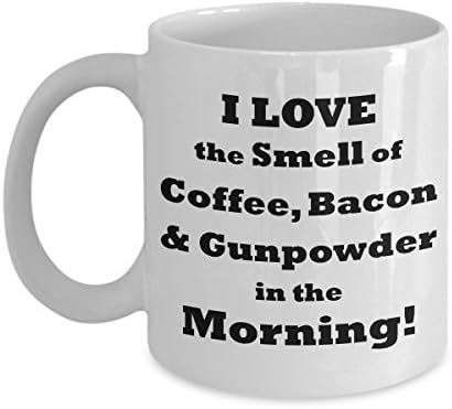PistolSnipe Store Funny Gun Lovers Mug - I Love The Smell of Coffee, Bacon & Gunpowder in The Morning - Patriot Drink Cup