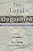 The Loyal Opposition: Struggling with the Church on Homosexuality by Amy DeLong, Tex Sample