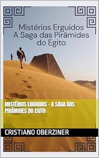 Livro Mistérios Erguidos - A Saga das Pirâmides do Egito