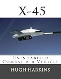 X-45 (Research & Development Aircraft Book 4) by 