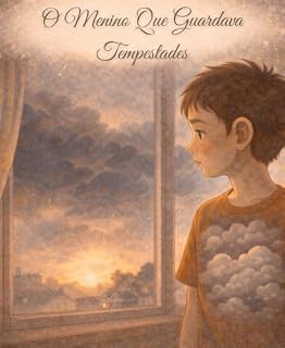 Livro O Menino que Guardava Tempestades