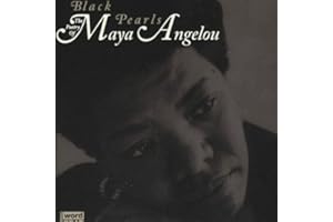 Black Pearls: The Poetry Of Maya Angelou