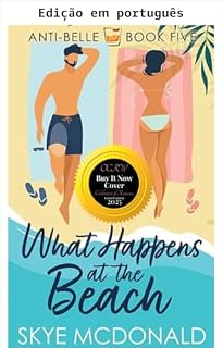 Livro O que acontece na praia (Anti-Belle Livro 5)