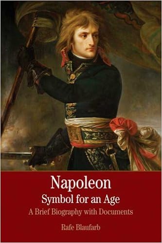 Amazon Com Napoleon A Symbol For An Age A Brief History With Documents Bedford Series In History Culture Paperback 9780312431105 Blaufarb Rafe Liebeskind Claudia Books
