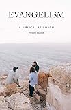 Evangelism: A Biblical Approach by 