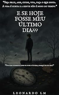 Livro E SE HOJE FOSSE MEU ULTIMO DIA???