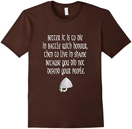 Viking T-Shirt - Better It Is To Die In Battle With Honour. - Male Medium - Brown