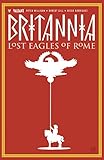 Britannia Volume 3: Lost Eagles of Rome by Peter Milligan, Robert Gill