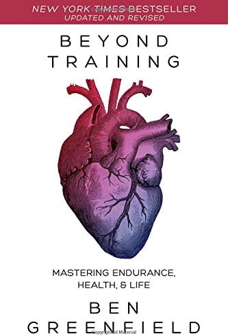 Beyond Training : Mastering Endurance, Health & Life Hardcover – 15 Apr 2014