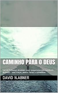 Livro Caminho para o deus: Sacred Pathways desdobra nove temperamentos espirituais distintos - seus traços, pontos fortes e armadilhas