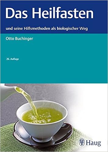 Das Heilfasten Und Seine Hilfsmethoden Als Biologischer Weg Amazon De Buchinger Otto Bucher