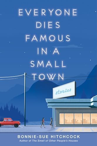 Amazon.com: Everyone Dies Famous in a Small Town: 9781984892607