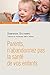 Parents, n'abandonnez pas la santé de votre enfant by