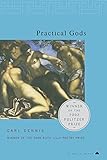 Practical Gods (Penguin Poets) by Carl Dennis
