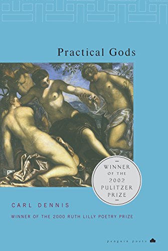 Practical Gods (Penguin Poets) by Carl Dennis