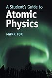 A Student's Guide to Atomic Physics