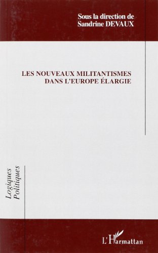Les  nouveaux militantismes dans l'Europe élargie