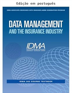 Livro Gestão de dados e o setor de seguros (Programa de certificação de gestor associado de dados de seguros (AIDM) da IDMA)