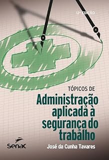 Livro Tópicos de administração aplicada à segurança do trabalho
