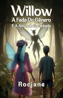 Livro Willow, A Fada Do Gênero E A Amizade Encantada