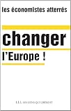 Changer l'Europe ! by