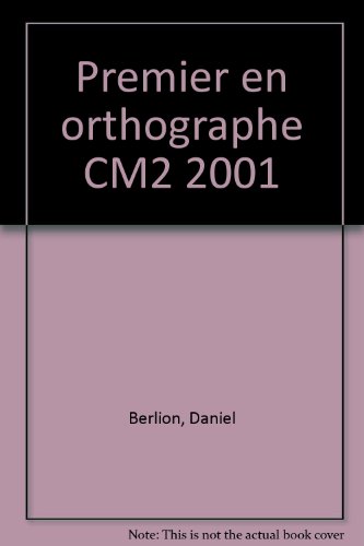 1er en orthographe, CM2, 10-11 ans