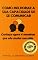 Livro Como melhorar sua capacidade de se comunicar : Conheça agora 4 maneiras que vão mudar a sua vida