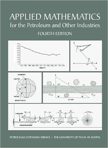 Applied Mathematics For The Petroleum And Other Industries - 