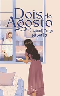 Livro DOIS DE AGOSTO: O AMOR TUDO SUPORTA