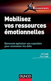 Mobilisez vos ressources émotionnelles