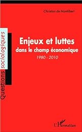 Enjeux et luttes dans le champ économique