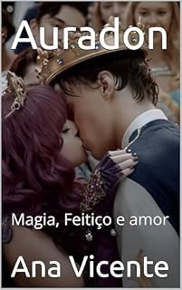 Livro Auradon: Magia, Feitiço e amor