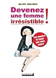 Devenez une femme irrÃ©sistible ! (French Edition) by 