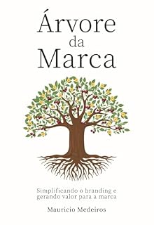 Livro Árvore da Marca: Simplificando o Branding e Gerando Valor para a Marca