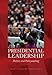 Presidential Leadership: Politics and Policy Making