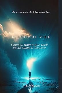 Livro Missão de Vida: Esqueça tudo o que você ouviu sobre o assunto