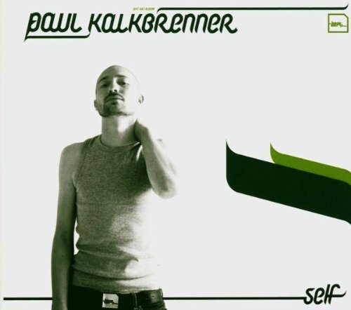 Paul Kalkbrenner - Self By Paul Kalkbrenner - Zortam Music