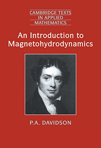 An Introduction to Magnetohydrodynamics: 25 (Cambridge Texts in Applied Mathematics)