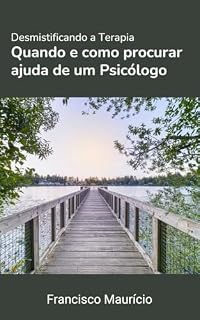 Livro Desmistificando a terapia: Quando e como buscar ajuda de um Psicólogo