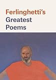Ferlinghetti's Greatest Poems by