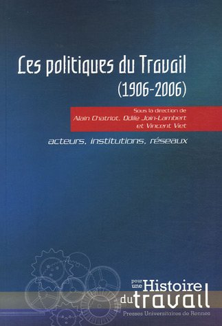 Les  politiques du travail, 1906-2006